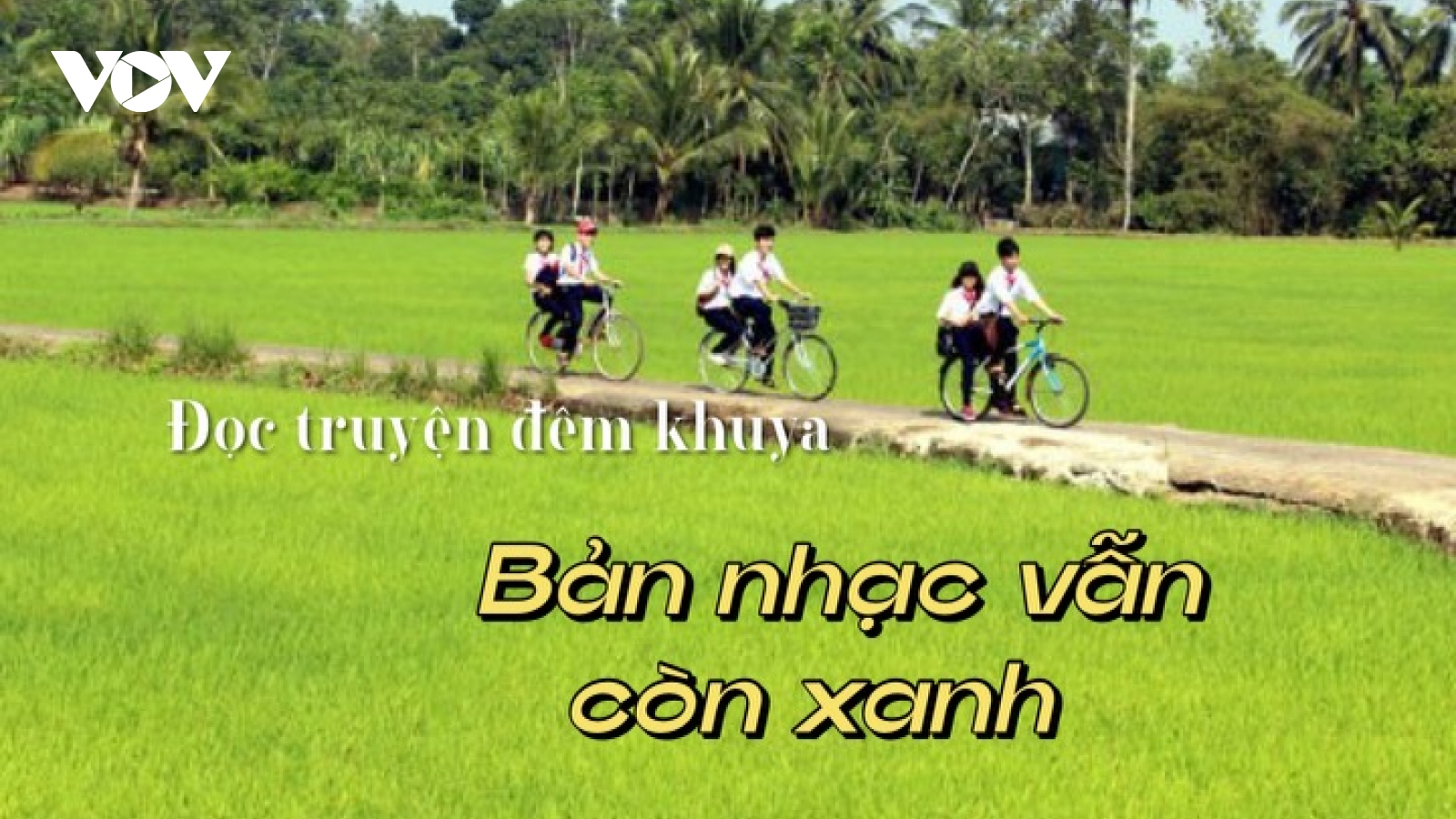 Truyện ngắn "Bản nhạc vẫn còn xanh" - Lòng nhân ái của những "người chở đò"